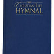 Load image into Gallery viewer, The Christian Life Hymnal