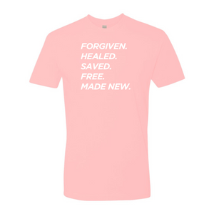 FORGIVEN. HEALED. SAVED. Shirt