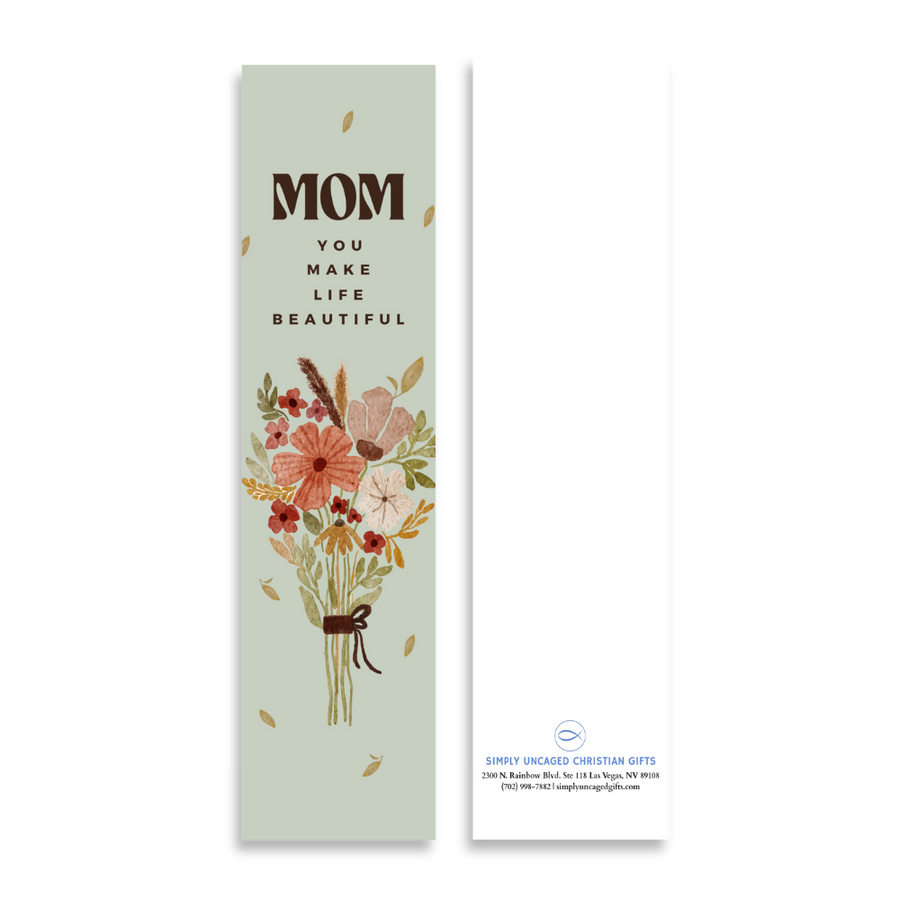 Mom You Make Life Beautiful 8’X2’ Bookmark for Mom | Gift for Mothers