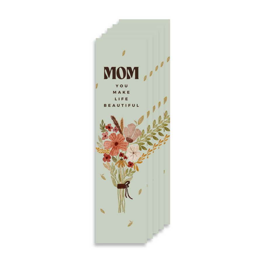 Mom You Make Life Beautiful 8’X2’ Bookmark for Mom | Gift for Mothers