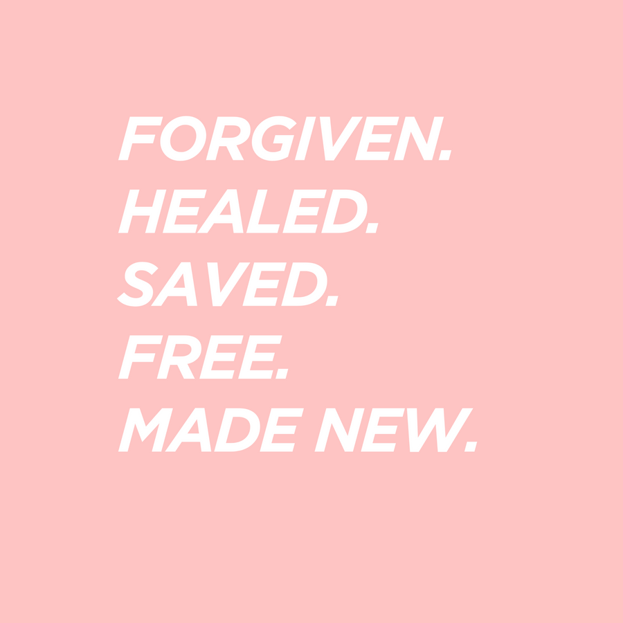 FORGIVEN. HEALED. SAVED. Shirt