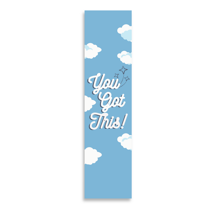 Inspirational Encouraging 8'X2' Bookmark | You Got This