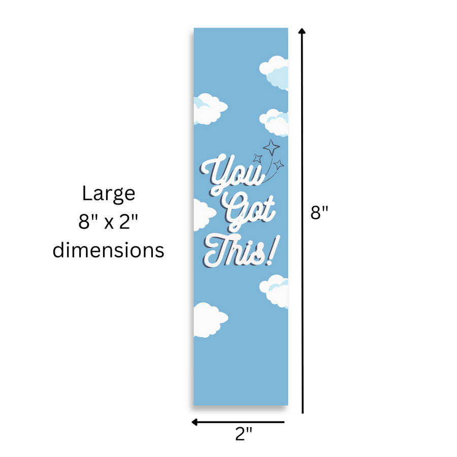 Inspirational Encouraging 8'X2' Bookmark | You Got This