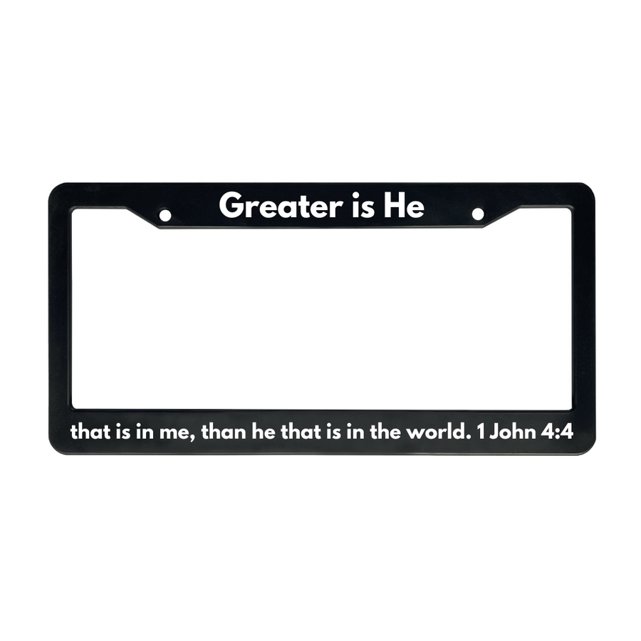 1 John 4:4 Greater is He that is in me, than he that is in the world. | Christian License Plate Frame