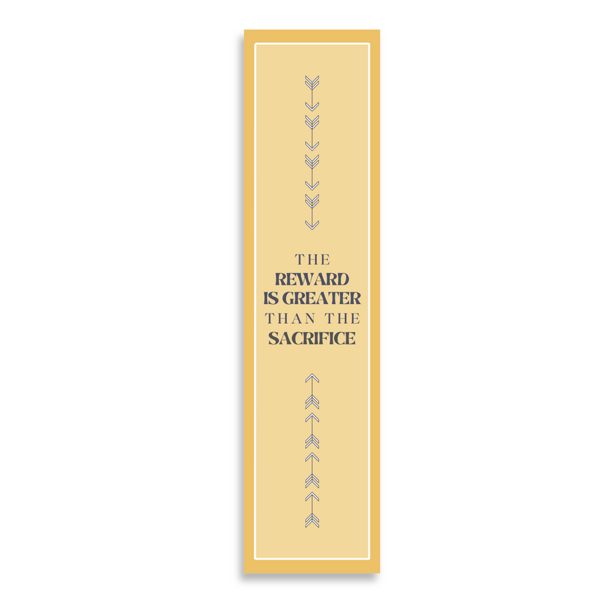 Inspirational Encouraging 8'X2' Bookmark | The Reward is Greater Than the Sacrifice