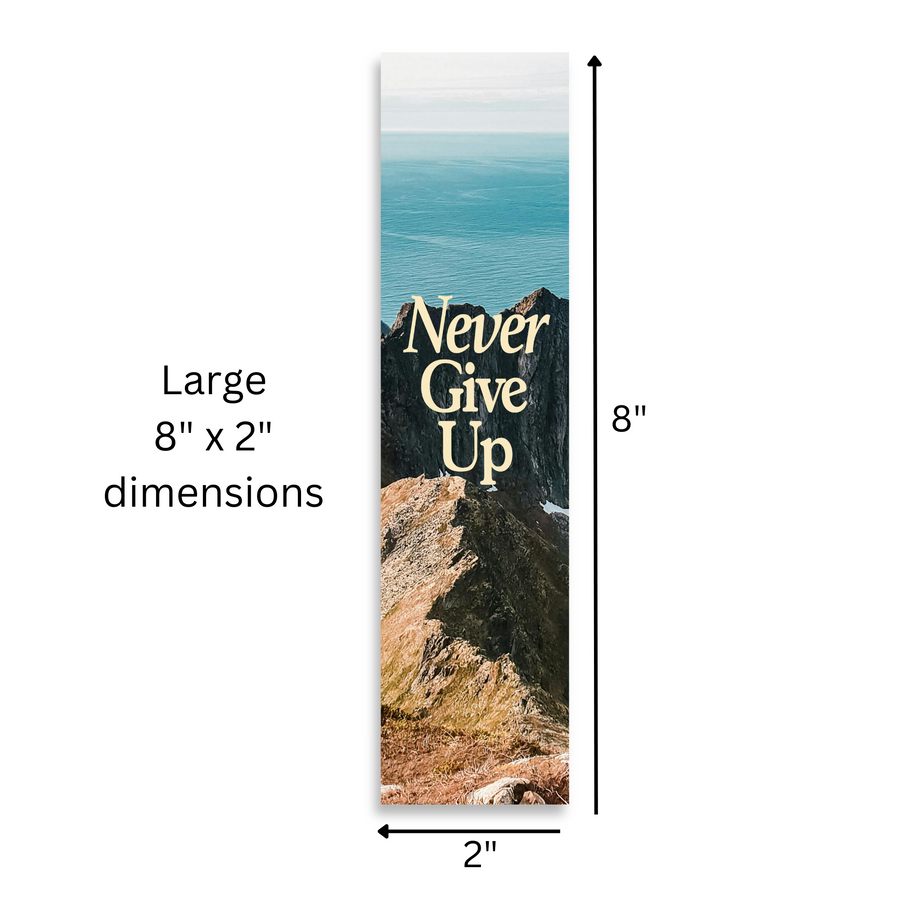 Inspirational Encouraging 8'X2' Bookmark | Never Give Up