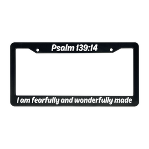 Psalm 139:14 I Am Fearfully and Wonderfully Made | Christian License Plate Frame