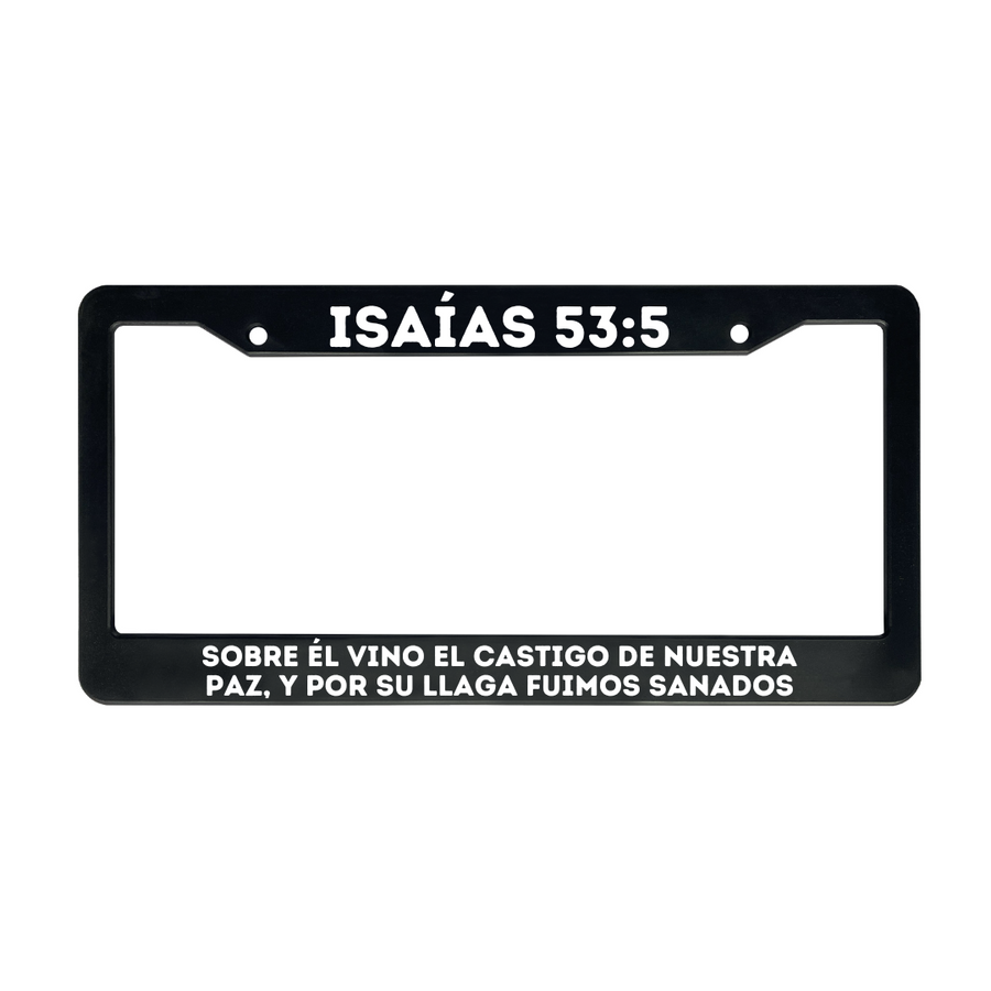 Isaias 53:5 Christian Spanish License Plate Frame | Porta Placas Cristiano para Matriculas en Español