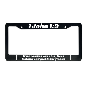 1 John 1:9 If We Confess Our Sins, He is Faithful And Just To Forgive Us. | Christian License Plate Frame