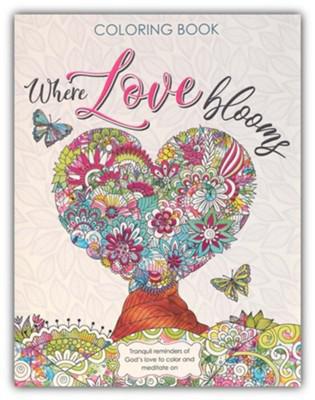 Where Love Blooms Coloring Book