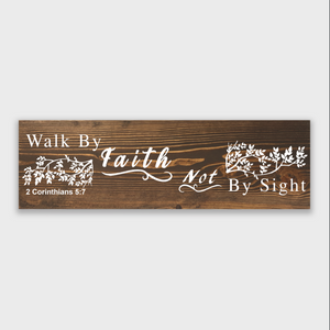 2 Corinthians 5:7 Walk by Faith Not by Sight Wood Decor