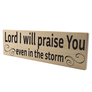 Lord I Will Praise You Wood Decor