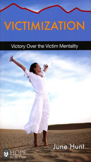 Victimization [Hope For The Heart Series] - June Hunt