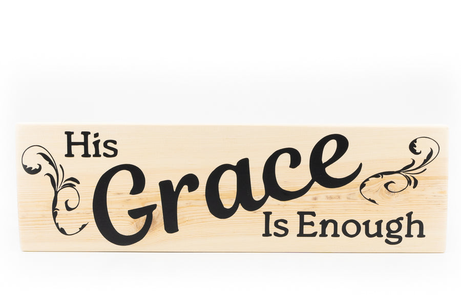 His Grace Is Enough Wood Decor