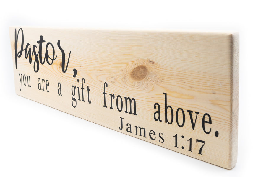 James 1:17 Pastor You Are A Gift From Above Wood Decor