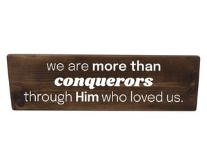 We Are More Than Conquerors Wood Decor