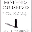 Load image into Gallery viewer, Our Mothers, Ourselves - Henry Cloud &amp; John Townsend
