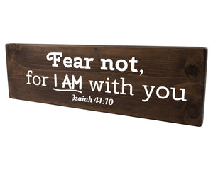 Isaiah 41:10 Fear Not For I AM With You Wood Decor