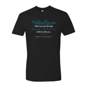 I Will Be With You Isaiah 43:2 Shirt