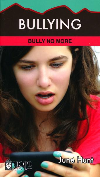 Bullying [Hope for the Heart Series] - June Hunt