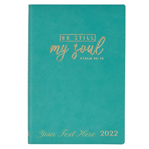 Personalized Planner 2022 Be Still My Soul Teal Faux Leather My Yearly Planner - Psalm 46:10