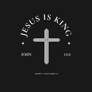 Jesus is King John 14:6 Shirt