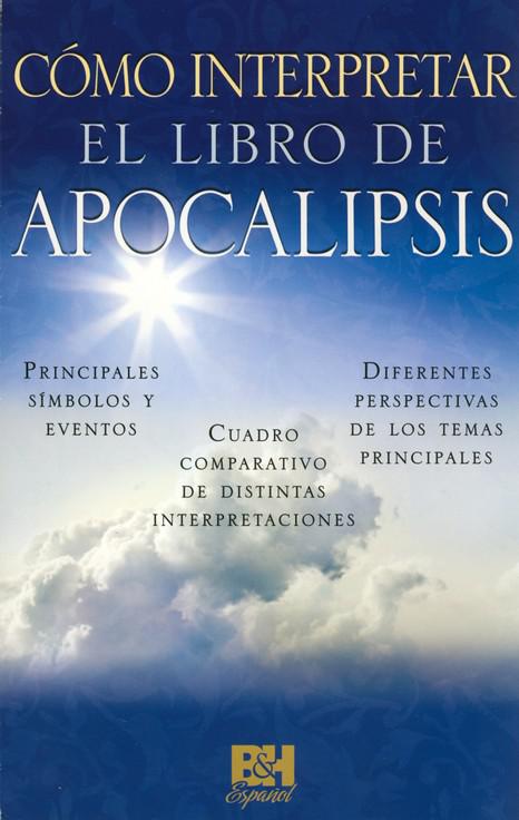 Cómo Interpretar el Libro de Apocalipsis Folleto (Understanding the Book of Revelation Pamphlet)