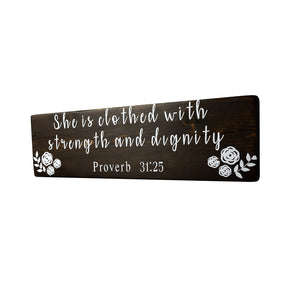 Proverbs 31:25 She is Clothed with Strength and Dignity Wood Decor