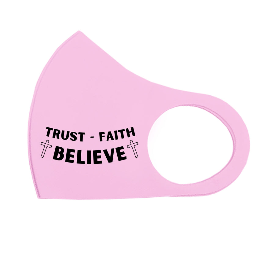 Trust Faith Believe Breathable Stretch Fit Mask