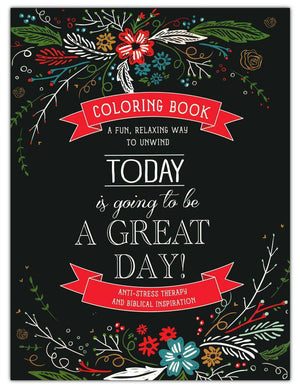 Today Is Going to Be a Great Day! Coloring Book for Adults