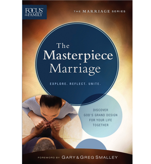 The Masterpiece Marriage (Focus on the Family Marriage Series) - Gary Smalley, Greg Smalley