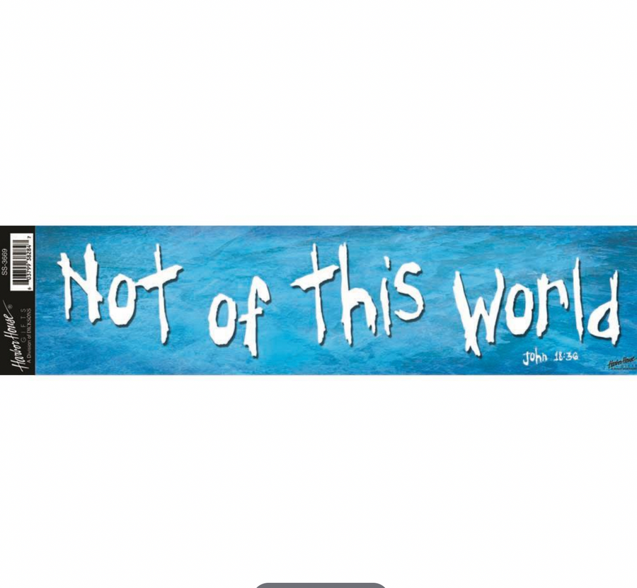 Not Of This World John 18:36 Sticker