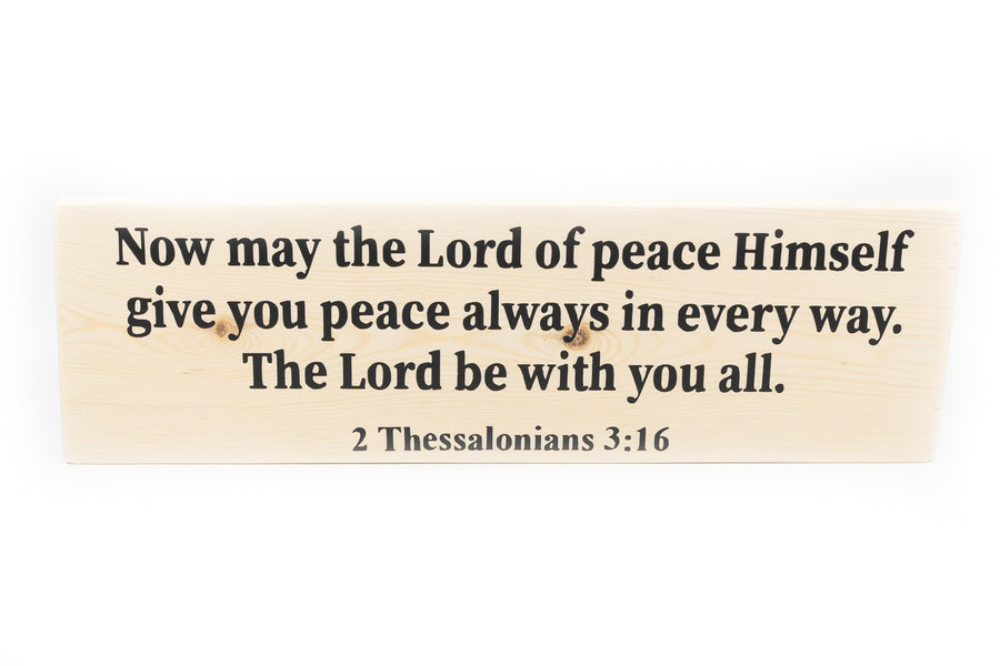 2 Thessalonians 3:16 Now May The Lord Of Peace Himself Wood Decor