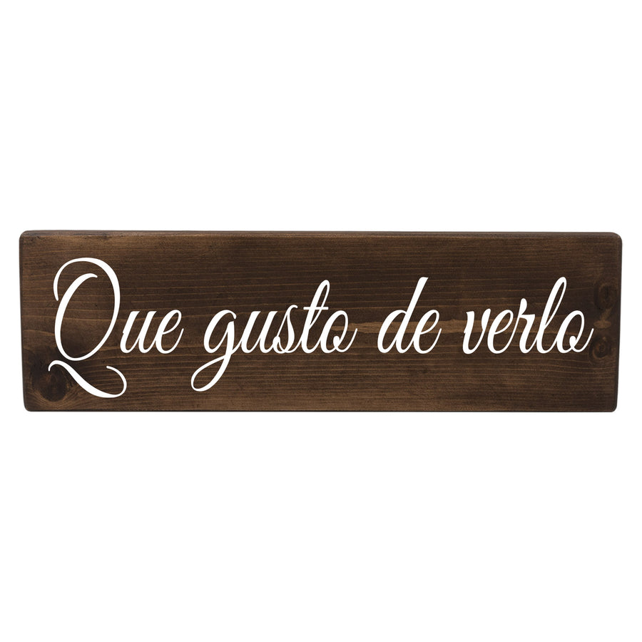 Que gusto de verlo Spanish Wood Decor