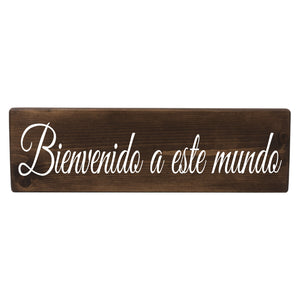 Bienvenido a este mundo Spanish Wood Decor