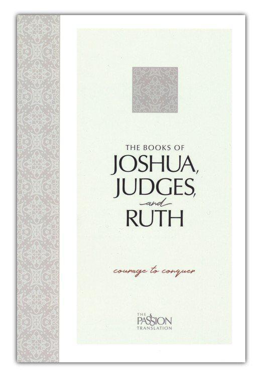 The Books of Joshua, Judges, Ruth Passion Translation