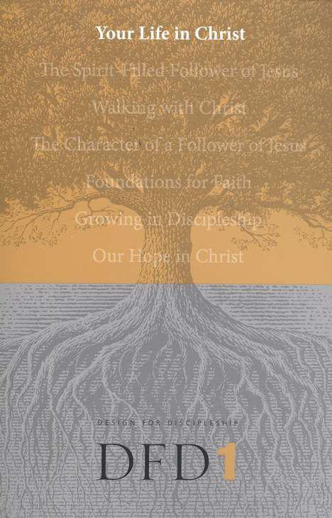 Design for Discipleship 1: Your Life In Christ