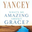 Load image into Gallery viewer, What&#39;s So Amazing About Grace? - Philip Yancey
