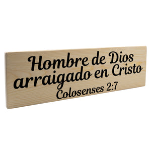 Hombre de Dios Colosenses 2:7 Spanish Wood Decor