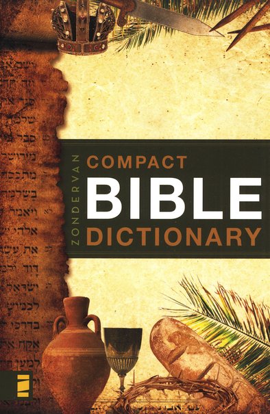 Zondervan Compact Bible Dictionary