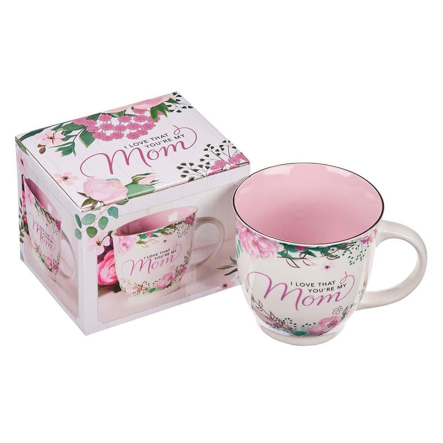 I Love That You're My Mom Mug