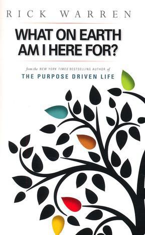 The Purpose-Driven Life: What on Earth Am I Here For? (Booklet) - Rick Warren