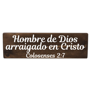 Hombre de Dios Colosenses 2:7 Spanish Wood Decor