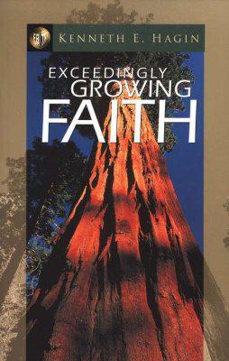 Exceedingly Growing Faith - Kenneth Hagin