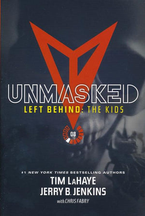 Left Behind: The Kids Collection 8: Unmasked - Jerry B. Jenkins & Tim LaHaye