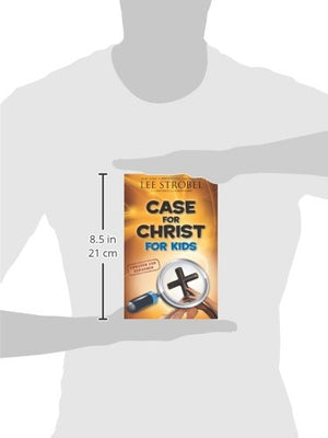 Case for Christ for Kids (Updated & Expanded) - Lee Strobel, Robert Suggs, & Robert Elmer