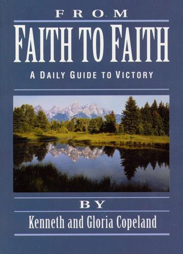 From Faith to Faith: A Daily Guide to Victory - Kenneth Copeland