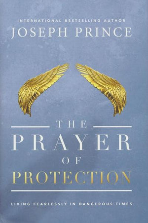 The Prayer Of Protection By Joseph Prince