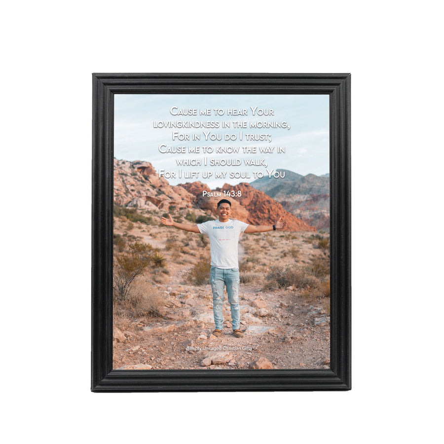 Psalm 143:8 Personalized Photo Verse