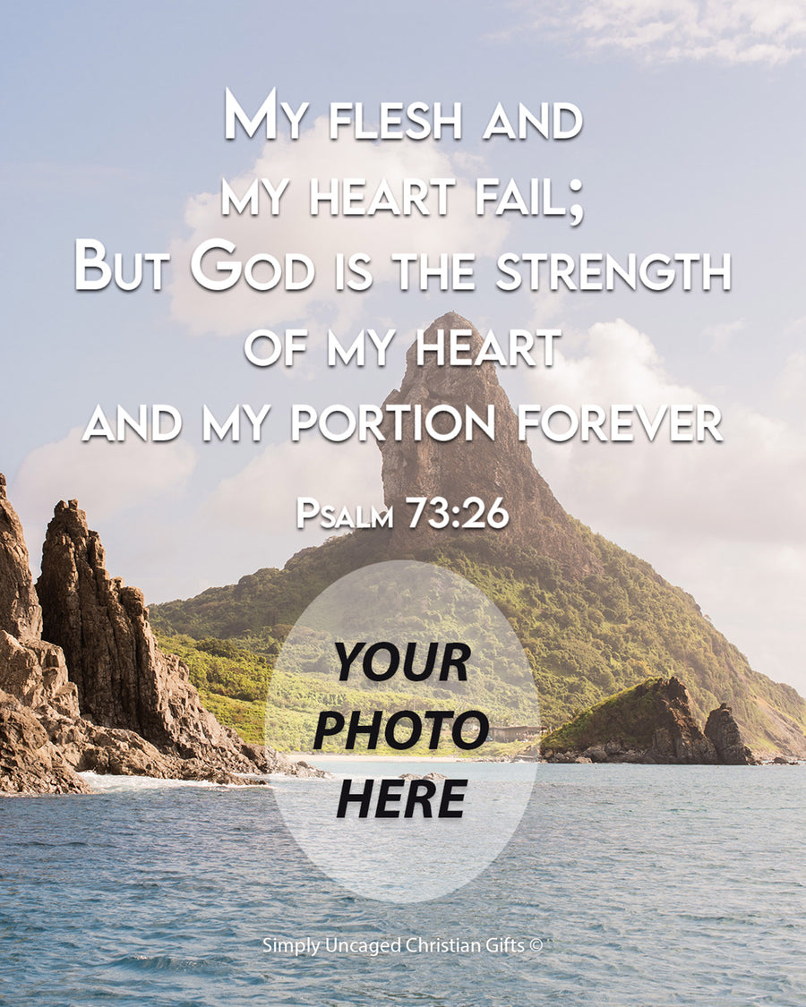 Psalm 73:26 Personalized Photo Verse